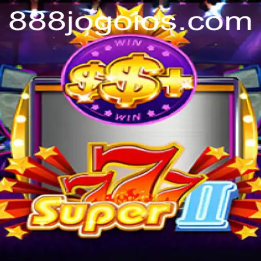 Discover the Thrills of Super777II: An Exciting Journey into Gaming